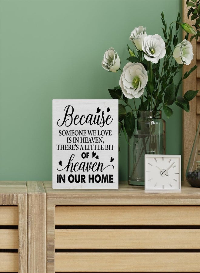 PIXCEOS Sympathy Quote Decorative Wooden Box Sign Remembrance Memorial Theme Because Someone We Love is in Heaven Wood Block Plaque Decor Farmhouse Home Shelf or Wall Display 5x5 Inches - Image 5